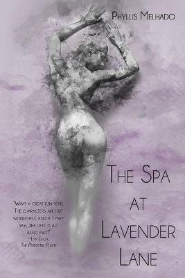 The Spa at Lavender Lane - Phyllis Melhado - cover
