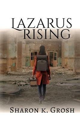 Lazarus Rising - Sharon K Grosh - cover