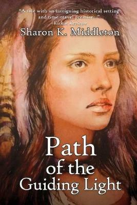 Path of the Guiding Light - Sharon K Middleton - cover