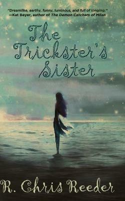 The Trickster's Sister - R Chris Reeder - cover