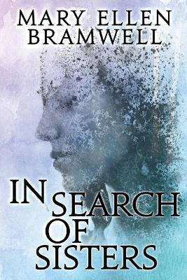 In Search of Sisters - Mary Ellen Bramwell - cover