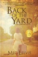 Back of The Yard: A Great Depression Family Saga - Meg Lelvis - cover