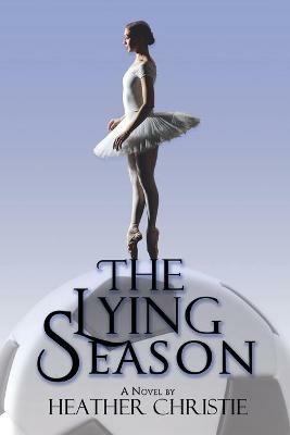 The Lying Season - Heather Christie - cover