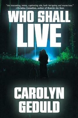 Who Shall Live - Carolyn Geduld - cover