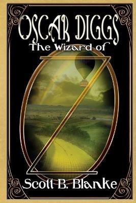 Oscar Diggs, The Wizard of Oz - Scott B Blanke - cover