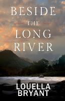 Beside the Long River: A Novel of Colonial New England - Louella Bryant - cover