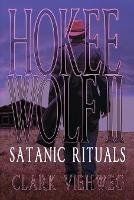 Hokee Wolf II: Satanic Rituals - Clark Viehweg - cover