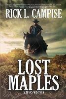 Lost Maples: A Texas Western - Rick L Campise - cover