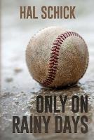 Only on Rainy Days - Hal Schick - cover