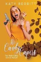 The Candy Capers: A Romantic Comedy - Katy Berritt - cover