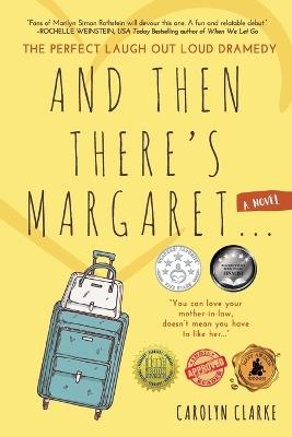And Then There's Margaret: A Laugh Out Loud Family Dramedy (Novel) - Carolyn Clarke - cover