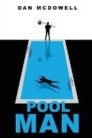 Pool Man: A Nightmare in Riverton Novel - Dan McDowell - cover