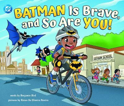 Batman Is Brave, and So Are You! - Benjamin Bird - cover