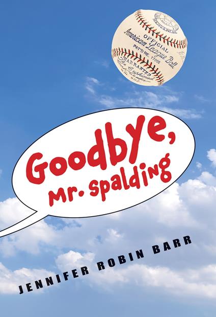 Goodbye, Mr. Spalding - Jennifer Robin Barr - ebook