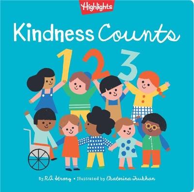 Kindness Counts 123: A Highlights Book about Kindness - R. A. Strong - cover