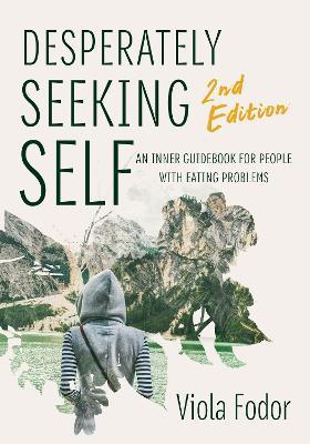 Desperately Seeking Self Second Edition - Viola Fodor - cover