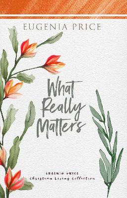 What Really Matters - Eugenia Price - cover