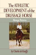 The Athletic Development of the Dressage Horse: Manege Patterns