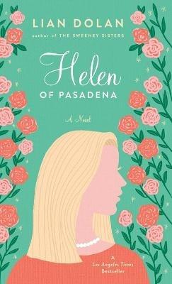 Helen of Pasadena - Lian Dolan - cover