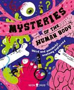 Mysteries of the Human Body: Weird and Wonderful Anatomy Explained