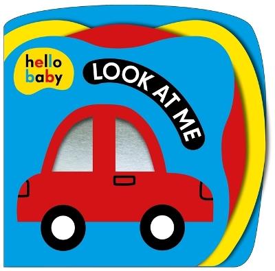 Look at Me! (Hello Baby): A High Contrast Book for Newborns - Roger Priddy - cover