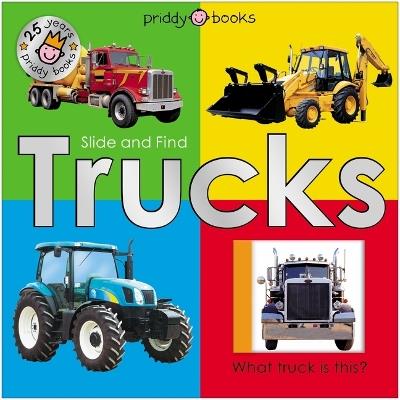 Slide & Find Trucks (25th Anniversary Edition) - Roger Priddy,Priddy Books - cover
