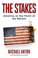 The Stakes: America at the Point of No Return