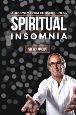 Spiritual Insomnia - Steven Machat - cover