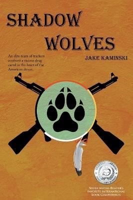 Shadow Wolves - Jake Kaminski - cover