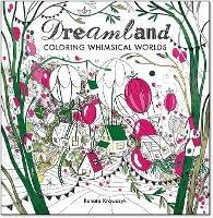 Dreamland: Coloring Whimsical Worlds - Renata Krawczyk - cover