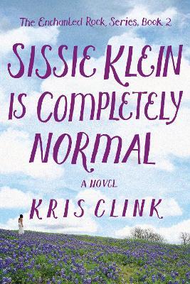 Sissie Klein is Perfectly Normal: A Novel - Kris Clink - cover
