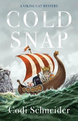 Cold Snap: A Novel - Codi Schneider - cover