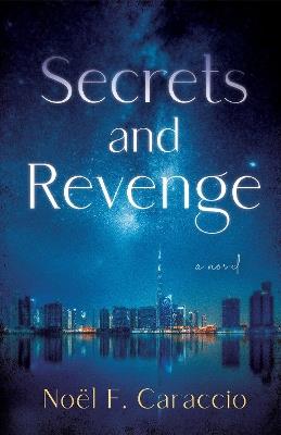 Secrets and Revenge: A Novel - Nol Caraccio - cover
