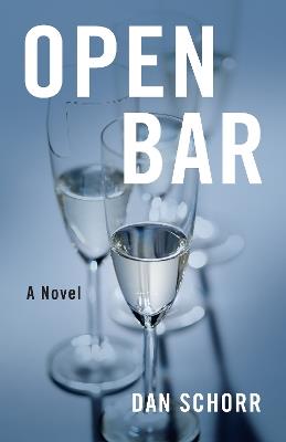 Open Bar: A Novel - Dan Schorr - cover