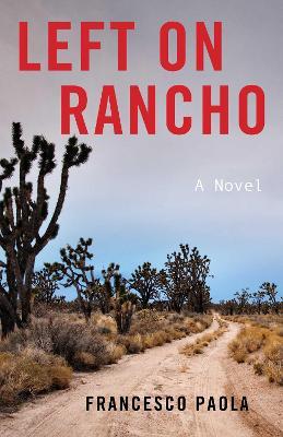 Left on Rancho: A Novel - Francesco Paola - cover