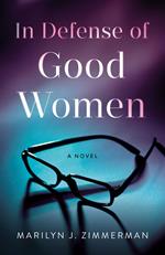 In Defense of Good Woman