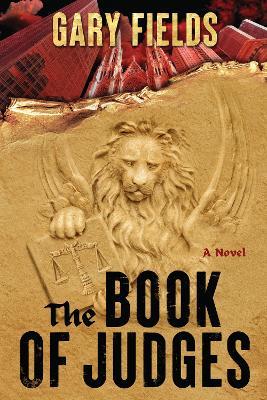 The Book of Judges: A Novel - Gary Fields - cover