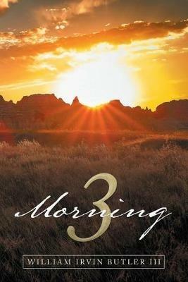 Morning 3 - William Irvin Butler - cover