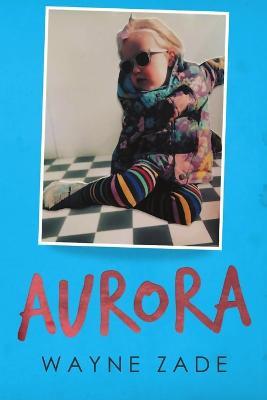 Aurora - Wayne Zade - cover