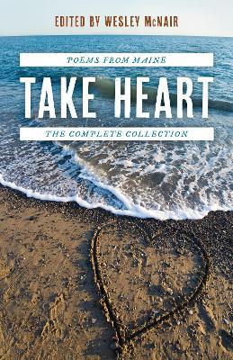 Take Heart: Poems from Maine the Complete Collection - cover