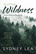 A Little Wildness: Some Notes on Rambling