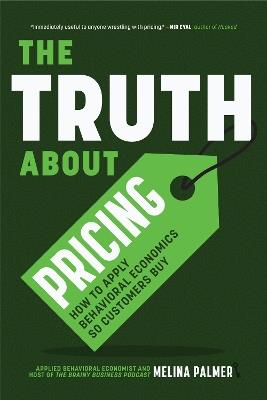 The Truth About Pricing - Melina Palmer - cover