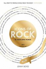 Icons of Rock: In Their Own Words (the Truth Behind Famous Songs)