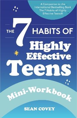 The 7 Habits of Highly Effective Teens - Sean Covey - cover