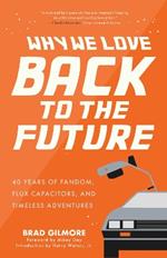 Back from the Future: 40 Years of Fandom, Flux Capacitors, and Timeless Adventures