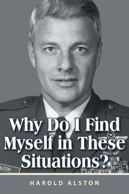 Why Do I Find Myself in These Situations? - Harold Alston - cover