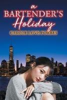 A Bartender's Holiday - Forbes Carol Love - cover