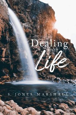 Dealing with Life - S Jones - Marshall - cover