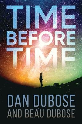 Time Before Time - Dan Dubose,Beau Dubose - cover
