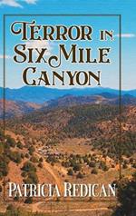 Terror in Six Mile Canyon